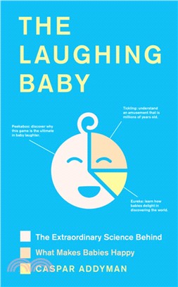 The Laughing Baby ― The Extraordinary Science Behind What Makes Babies Happy