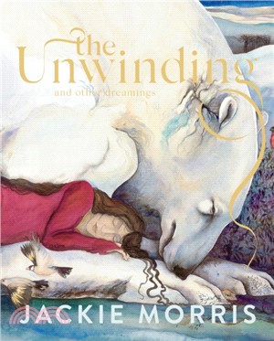 The Unwinding：and other dreamings
