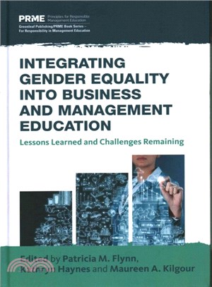 Integrating gender equality into business and management education : lessons learned and challenges remaining /