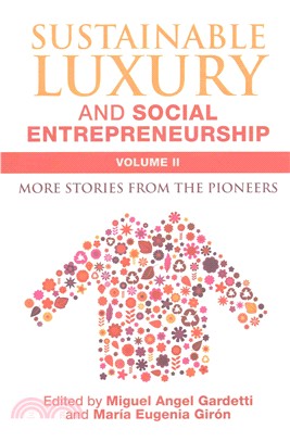 Sustainable Luxury and Social Entrepreneurship ─ More Stories from the Pioneers