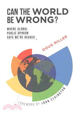 Can the World Be Wrong? ─ Where Global Public Opinion Says We're Headed