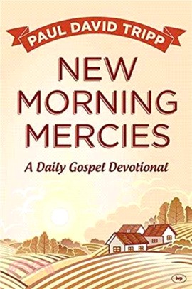 New Morning Mercies：A Daily Gospel Devotional