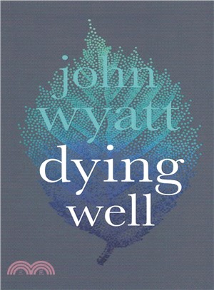 Dying Well ― Dying Faithfully