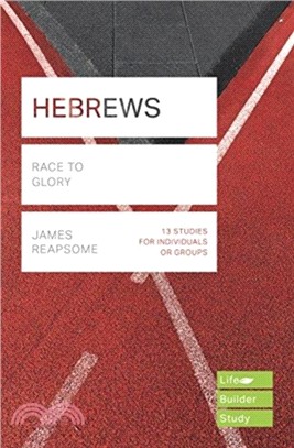 Hebrews (Lifebuilder Study Guides)：Race to Glory