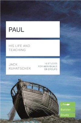 Paul (Lifebuilder Study Guides)：His Life and Teaching