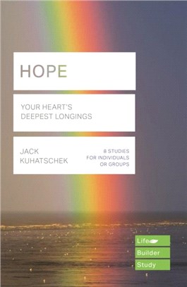Hope (Lifebuilder Study Guides)：Your Heart's Deepest Longing