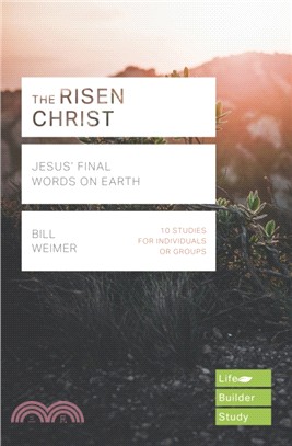 The Risen Christ：Jesus' Final Words on Earth