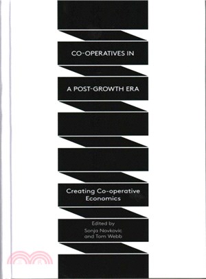 Co-operatives in a Post-Growth Era: Creating Co-operative Economics
