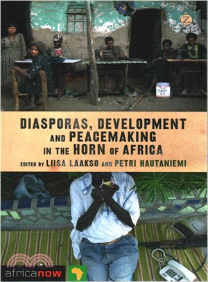 Diasporas, Development and Peacemaking in the Horn of Africa: