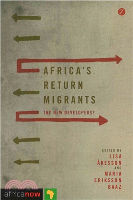 Africa's Return Migrants: The New Developers?