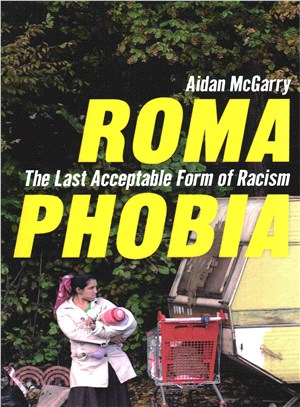 Romaphobia: The Last Acceptable Form of Racism