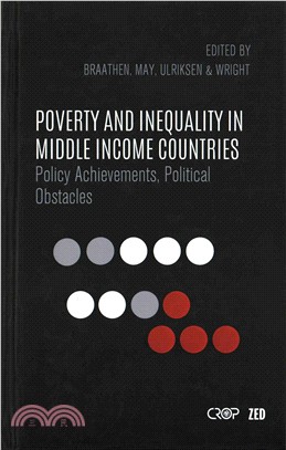 Poverty and Inequality in Middle Income Countries: Policy Achievements, Political Obstacles