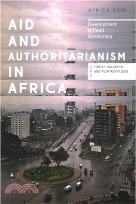 Aid and Authoritarianism in Africa: Development without Democracy