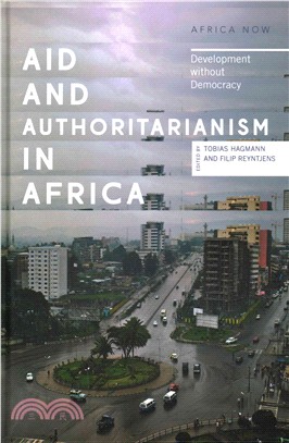 Aid and Authoritarianism in Africa: Development without Democracy