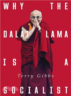 Why the Dalai Lama is a Socialist: Buddhism and the Compassionate Society