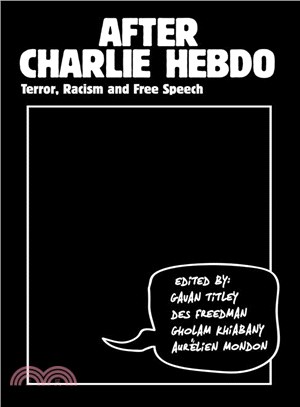 After Charlie Hebdo: Terror, Racism and Free Speech