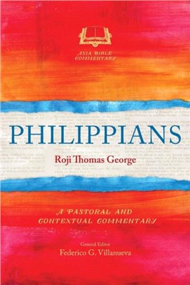 Philippians：A Pastoral and Contextual Commentary