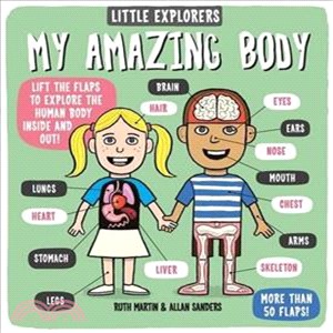 Little Explorers: My Amazing Body (lift-the-flap)