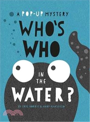 Who's Who in the Water?-A Pop-Up Mystery | 拾書所