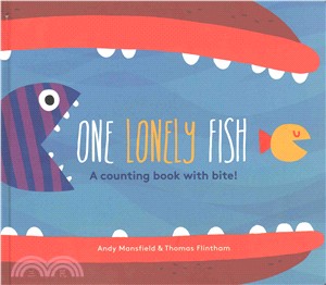 One Lonely Fish--A Counting Book with Bite!