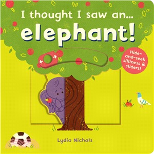 I thought I saw an...elephant! (硬頁操作書) | 拾書所