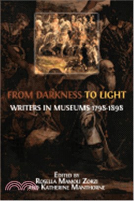 From Darkness to Light: Writers in Museums 1798-1898
