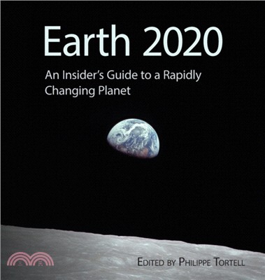 Earth 2020：An Insider's Guide to a Rapidly Changing Planet