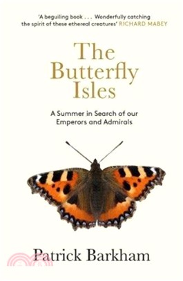 The Butterfly Isles：A Summer In Search Of Our Emperors And Admirals