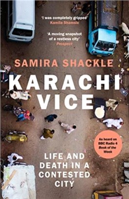 Karachi Vice：Life and Death in a Contested City