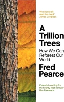 A Trillion Trees：How We Can Reforest Our World