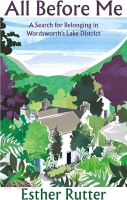 All Before Me：A Search for Belonging in Wordsworth's Lake District