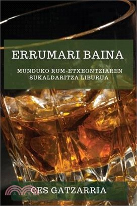 Errumari Baina: Munduko Rum-etxeontziaren Sukaldaritza Liburua