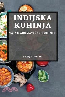 Indijska Kuhinja: Tajne Aromatične Kuhinje