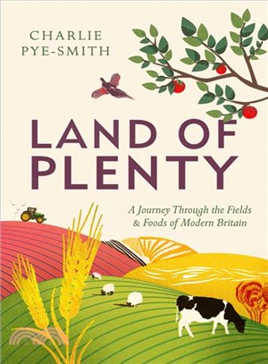 Land of Plenty ─ A Journey Through the Fields & Foods of Modern Britain