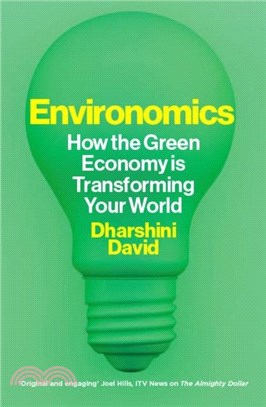 Environomics：How the Green Economy is Transforming Your World