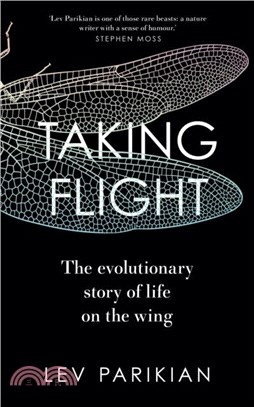 Taking Flight：The Evolutionary Story of Life on the Wing