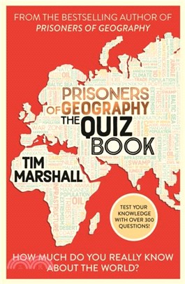 Prisoners of Geography The Quiz Book：How Much Do You Really Know About the World?