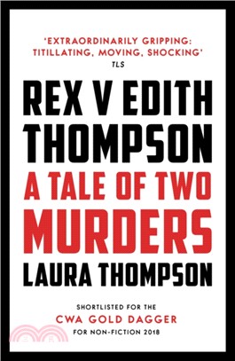Rex v Edith Thompson：A Tale of Two Murders