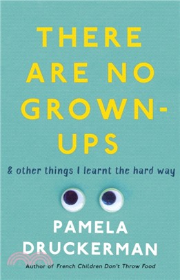 There Are No Grown-Ups：A midlife coming-of-age story