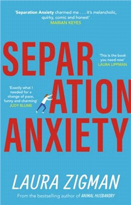 Separation Anxiety：An uplifting novel about life in all its messy glory