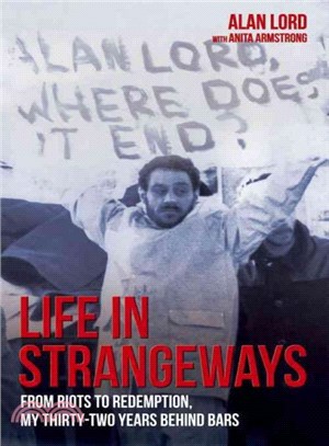 Life in Strangeways ― From Riots to Redemption, My Thirty-two Years Behind Bars