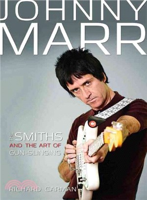 Johnny Marr ― The Smiths & the Art of Gunslinging