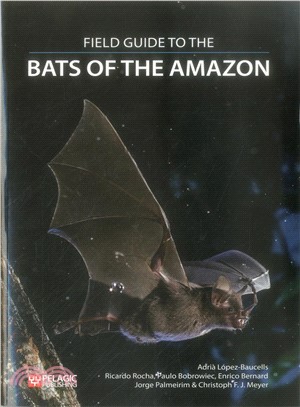 Field Guide to the Bats of the Amazon