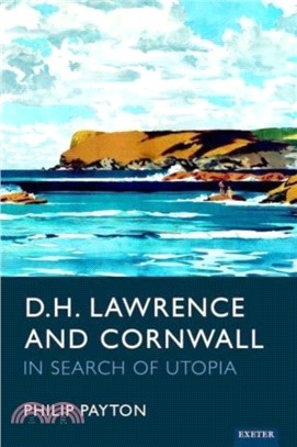 D.H. Lawrence and Cornwall：In Search of Utopia