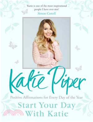 Start Your Day With Katie：365 Affirmations for a Year of Positive Thinking