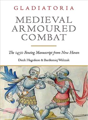 Medieval Armoured Combat ― The 1450 Fencing Manuscript from New Haven