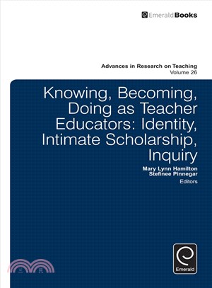 Knowing, Becoming, Doing as Teacher Educators ─ Identity, Intimate Scholarship, Inquiry