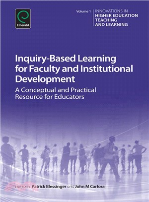 Inquiry-Based Learning for Faculty and Institutional Development ─ A Conceptual and Practical Resource for Educators