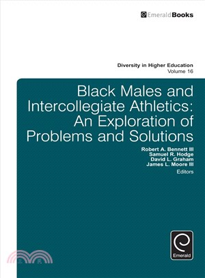 Black Males and Intercollegiate Athletics ─ An Exploration of Problems and Solutions
