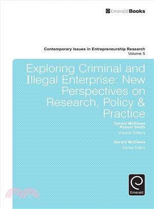 Exploring Criminal and Illegal Enterprise ― New Perspectives on Research, Policy & Practice